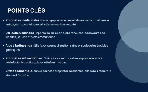 Points clés sur la sauge : ses bienfaits médicinaux, culinaires, digestifs, antiseptiques et apaisants.